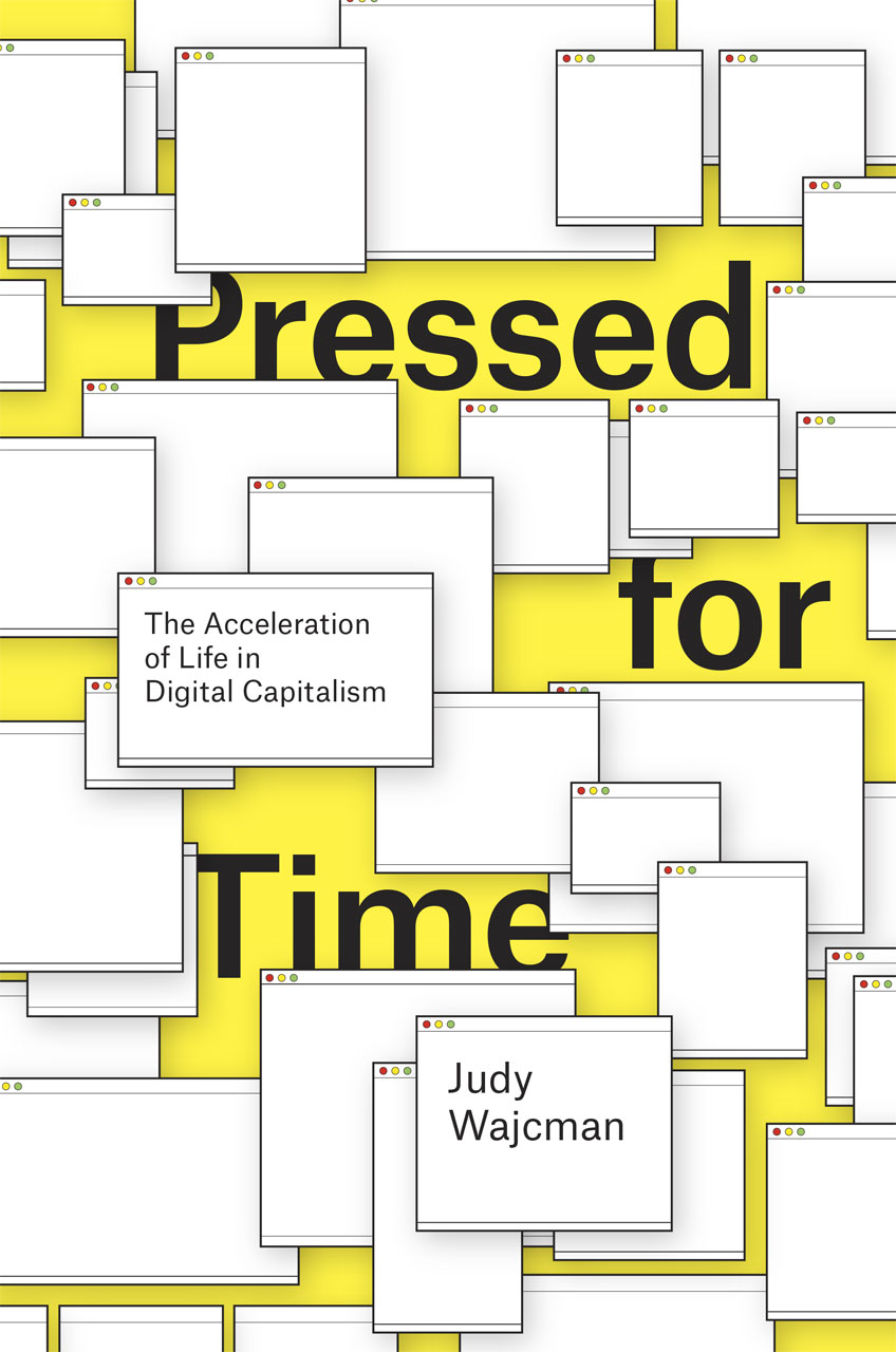 Pressed for Time. The Acceleration of Life in Digital Capitalis