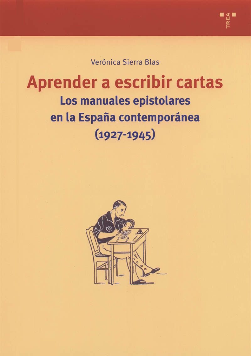 Aprender a escribir cartas. Los manuales epistolares en la España contemporánea