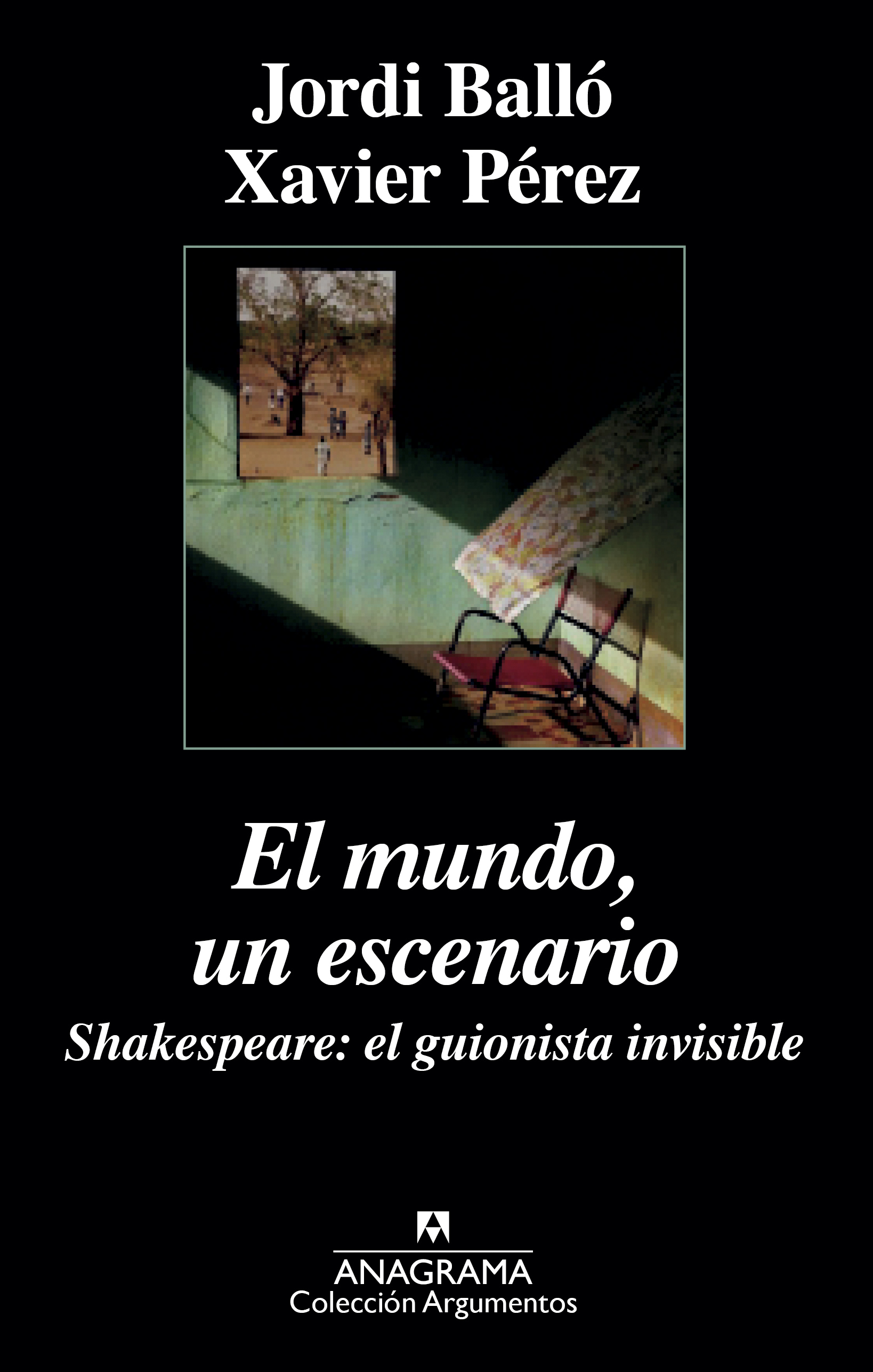 El mundo, un escenario. Shakespeare, el guionista