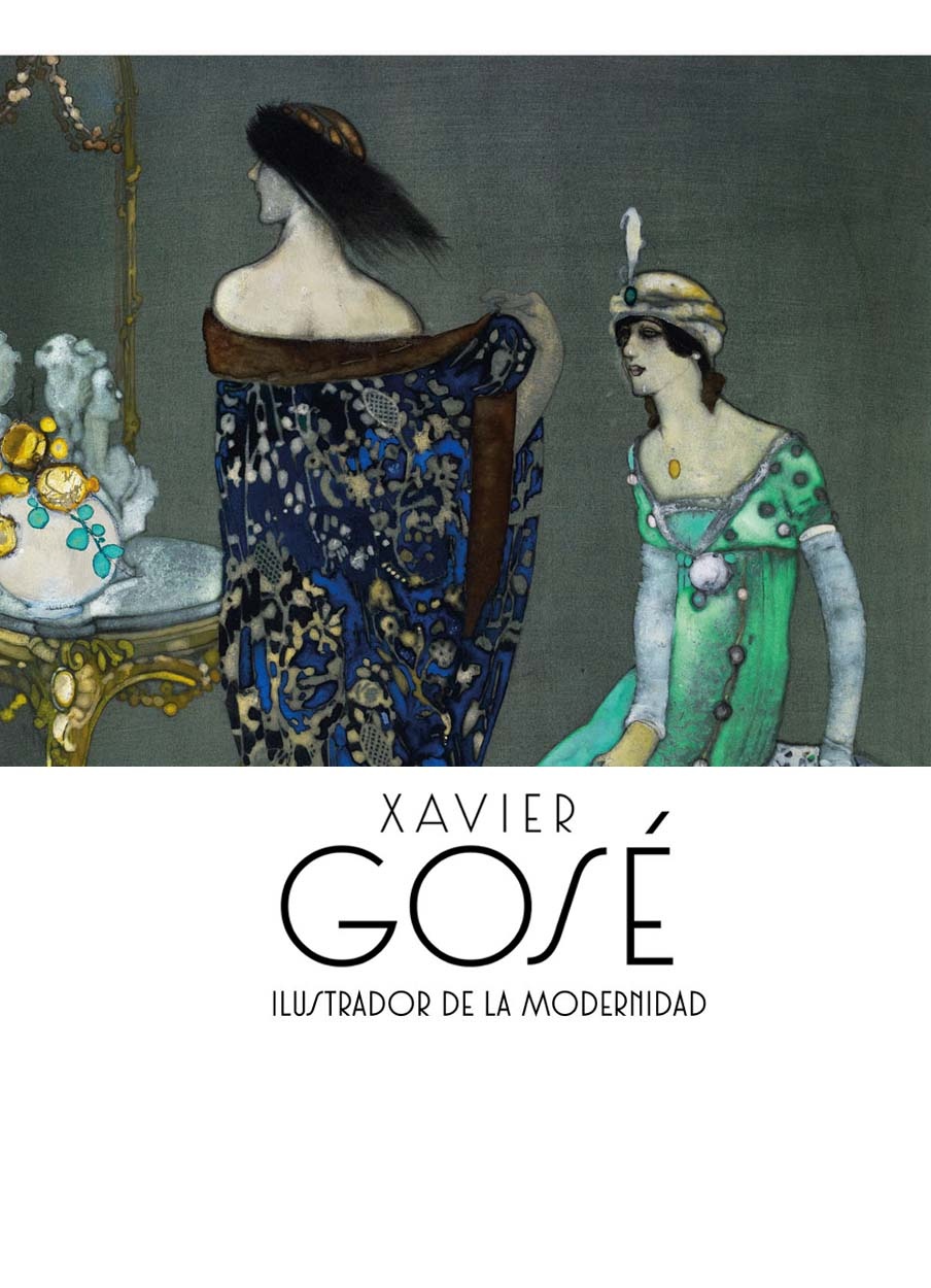 Xavier Gosé (1876-1915).
Ilustrador de la modernidad