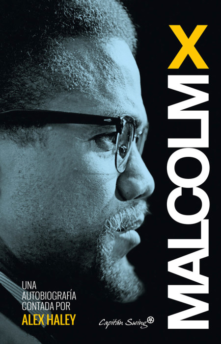 Malcolm X. Autobiografía contada por Alex Haley
