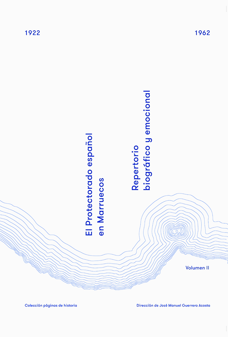 El Protectorado español en Marruecos. Repertorio biográfico y emocional
